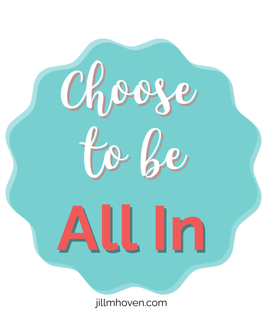 Choose to be All In